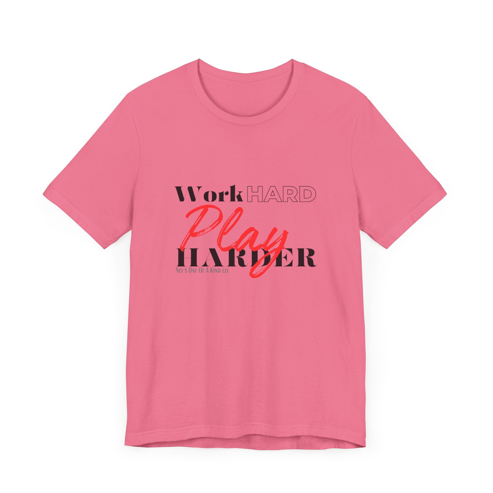 Work Hard Play Harder w/o Unisex Short Sleeve Tee